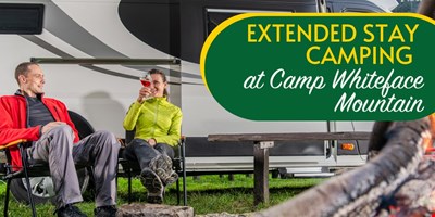 Extended Stay Camping at Camp Whiteface Mountain